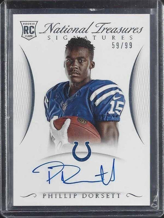 PHILLIP DORSETT 2015 NATIONAL TREASURES SIGNATURES COLTS ON CARD AUTO RC #D /99